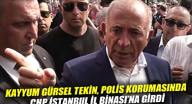 Kayyum Gürsel Tekin, polis korumasında CHP İstanbul İl Binası'na girdi