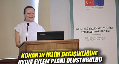 Konak'ın İklim Değişikliğine Uyum Eylem Planı oluşturuldu