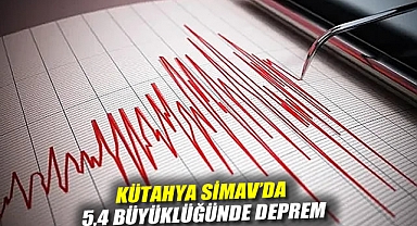 Kütahya Simav'da 5,4 büyüklüğünde deprem: İstanbul ve İzmir'de de hissedildi
