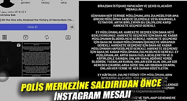 Polis Merkezine Saldırıdan Önce Instagram Mesajı