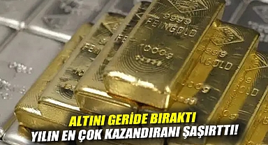 Altını geride bıraktı: Yılın en çok kazandıranı şaşırttı!