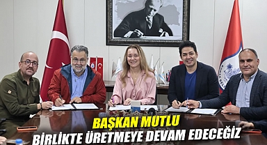Başkan Mutlu: Birlikte üretmeye devam edeceğiz