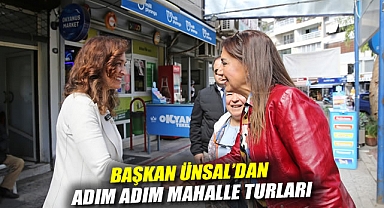 Başkan Ünsal'dan adım adım mahalle turları