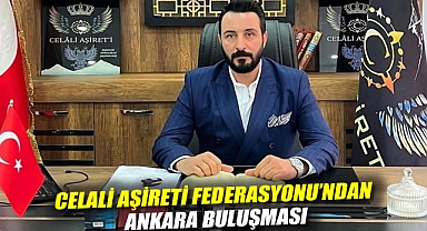 Celali Aşireti Federasyonu'ndan Ankara Buluşması
