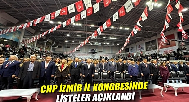 CHP İzmir İl Kongresinde listeler açıklandı: Listede kimler var?
