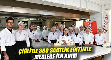 Çiğli'de 300 saatlik eğitimle mesleğe ilk adım