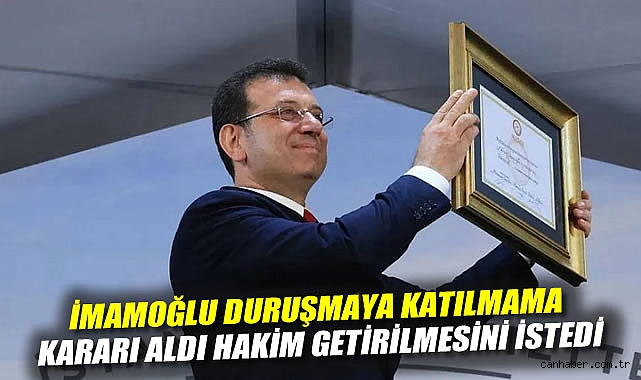 Diploma davası: İmamoğlu duruşmaya katılmama kararı aldı, hakim getirilmesini istedi