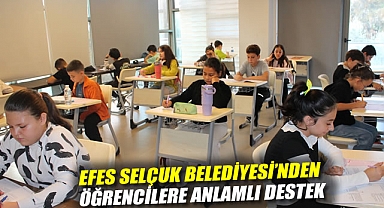 EFES SELÇUK BELEDİYESİ'NDEN ÖĞRENCİLERE ANLAMLI DESTEK