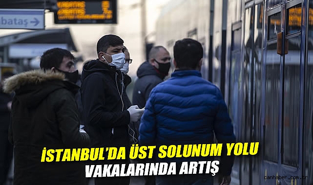 İstanbul'da üst solunum yolu vakalarında artış