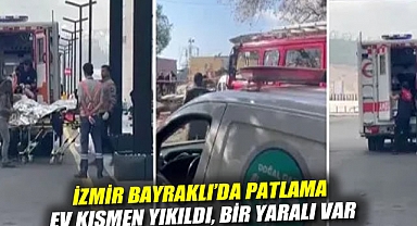 İzmir'de şiddetli patlama! Bayraklı'da ev yerle bir oldu