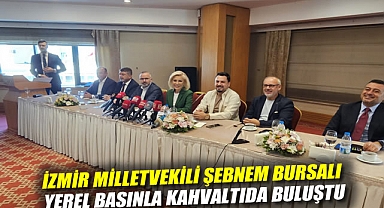 İzmir Milletvekili Şebnem Bursalı Yerel Basınla Kahvaltıda Buluştu