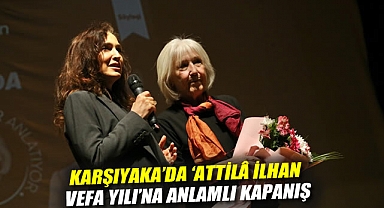 Karşıyaka'da 'Attilâ İlhan Vefa Yılı'na anlamlı kapanış