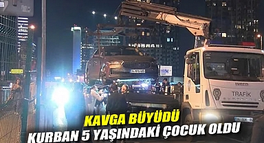 Kavga büyüdü, kurban 5 yaşındaki çocuk oldu