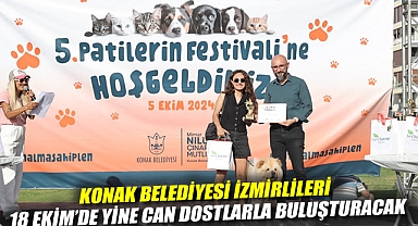 Konak Belediyesi İzmirlileri 18 Ekim'de yine can dostlarla buluşturacak