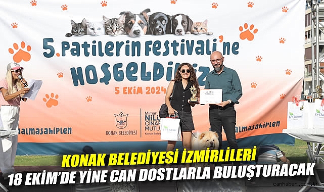 Konak Belediyesi İzmirlileri 18 Ekim'de yine can dostlarla buluşturacak