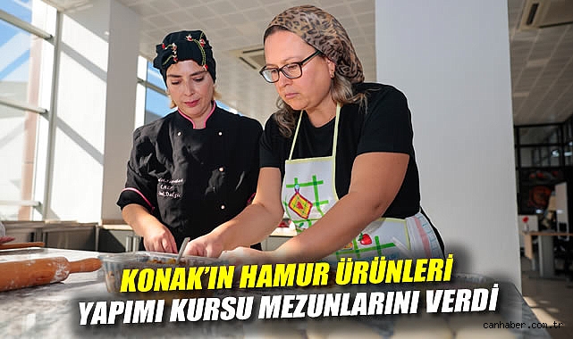 Konak'ın Hamur Ürünleri Yapımı Kursu mezunlarını verdi