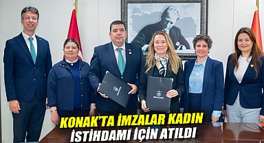 Konak'ta imzalar kadın istihdamı için atıldı