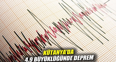 Kütahya'da 4.9 büyüklüğünde deprem