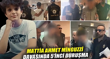 Mattia Ahmet Minguzzi davasında 5'inci duruşma