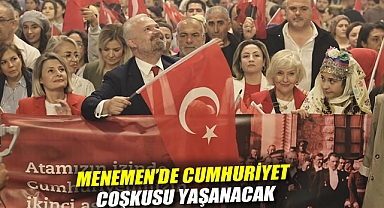 Menemen'de Cumhuriyet coşkusu yaşanacak