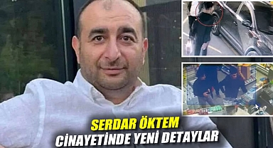Serdar Öktem cinayetinde yeni detaylar: Tetiği çekemeden vurulmuş