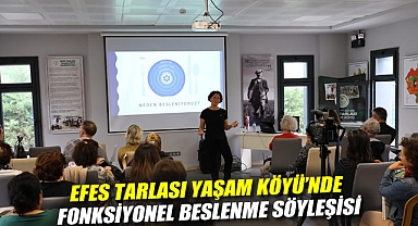Temiz Gıdalarla Sağlıklı Yaşam: Efes Tarlası Yaşam Köyü'nde Fonksiyonel Beslenme Söyleşisi