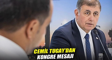 Tugay'dan kongre mesajı: