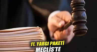 11. Yargı Paketi Meclis'te