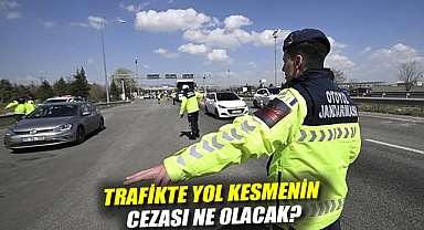 AKP'den kanun teklifi: Trafikte yol kesmenin cezası ne olacak?