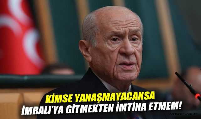 Bahçeli: Kimse yanaşmayacaksa İmralı'ya gitmekten imtina etmem!