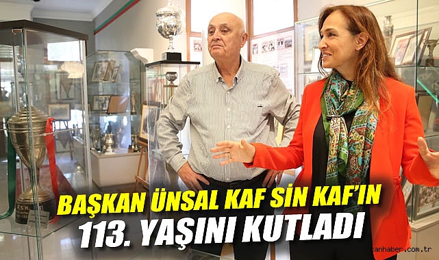 Başkan Ünsal, Kaf Sin Kaf’ın 113. Yaşını Kutladı