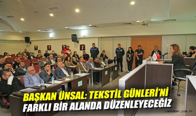 Başkan Ünsal: Tekstil Günleri'ni farklı bir alanda düzenleyeceğiz