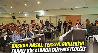 Başkan Ünsal: Tekstil Günleri'ni farklı bir alanda düzenleyeceğiz