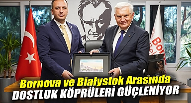 Bornova ve Białystok Arasında Dostluk Köprüleri Güçleniyor