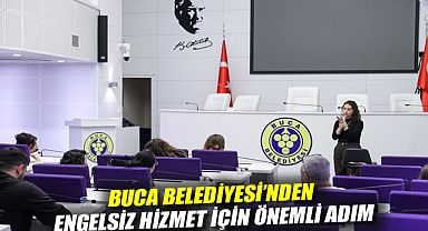 BUCA BELEDİYESİ'NDEN ENGELSİZ HİZMET İÇİN ÖNEMLİ ADIM