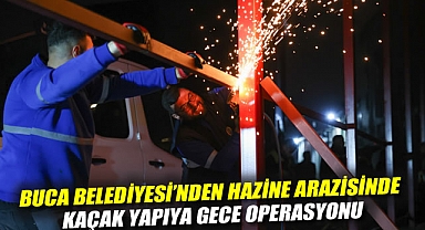 Buca Belediyesi'nden Hazine Arazisinde Kaçak Yapıya Gece Operasyonu