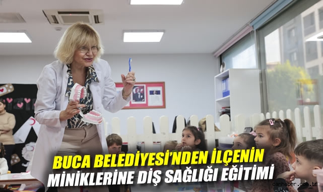 Buca Belediyesi'nden ilçenin miniklerine diş sağlığı eğitimi