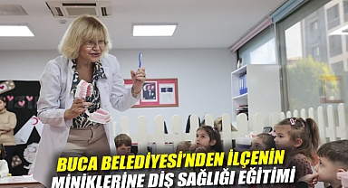Buca Belediyesi'nden ilçenin miniklerine diş sağlığı eğitimi