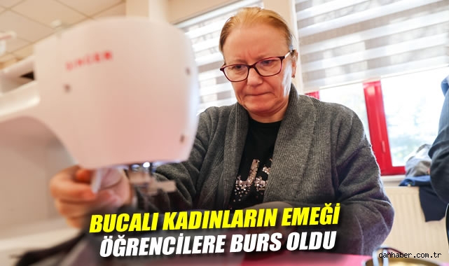 BUCALI KADINLARIN EMEĞİ ÖĞRENCİLERE BURS OLDU