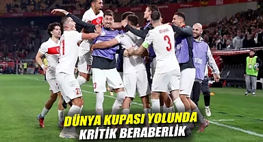 Dünya Kupası Yolunda Kritik Beraberlik