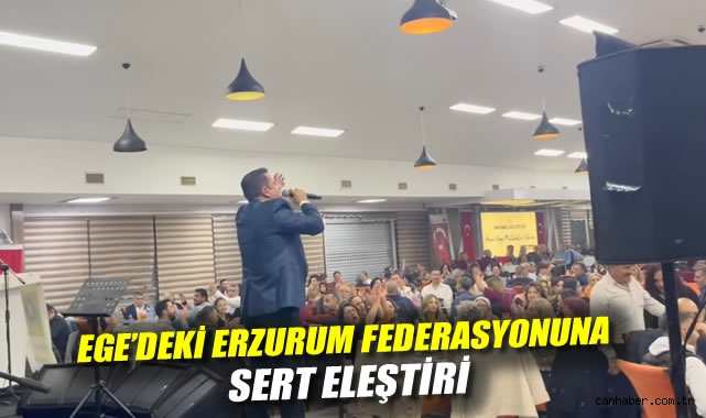 EGE'DEKİ ERZURUM FEDERASYONUNA SERT ELEŞTİRİ