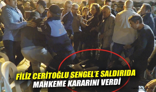 Filiz Ceritoğlu Sengel'e saldırıda mahkeme kararını verdi