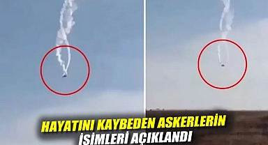 Hayatını kaybeden askerlerin isimleri açıklandı