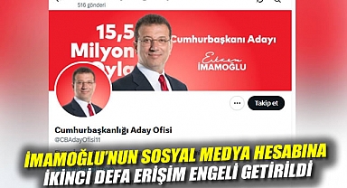 İmamoğlu'nun sosyal medya hesabına ikinci defa erişim engeli getirildi
