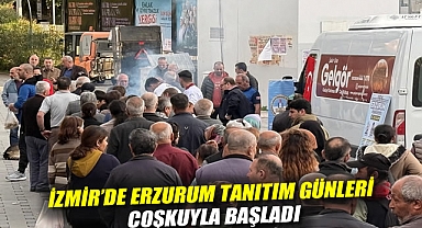 İzmir'de Erzurum tanıtım günleri coşkuyla başladı