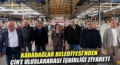 Karabağlar Belediyesi'nden Çin'e Uluslararası İşbirliği Ziyareti