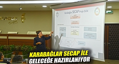 KARABAĞLAR SECAP İLE GELECEĞE HAZIRLANIYOR