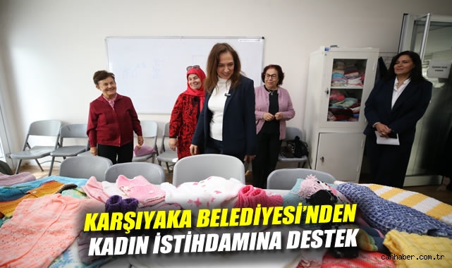 Karşıyaka Belediyesi'nden kadın istihdamına destek