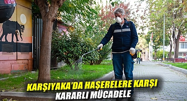 Karşıyaka'da haşerelere karşı kararlı mücadele