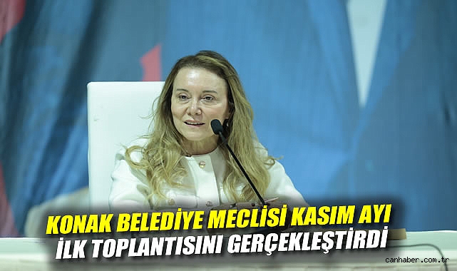 Konak Belediye Meclisi kasım ayı ilk toplantısını gerçekleştirdi